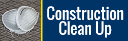 Construction Clean Up